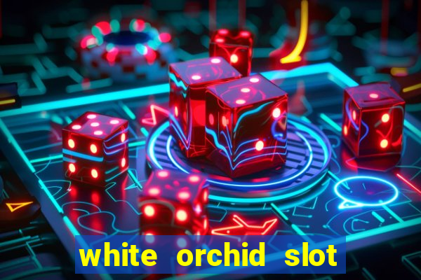 white orchid slot machine free