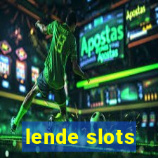 lende slots