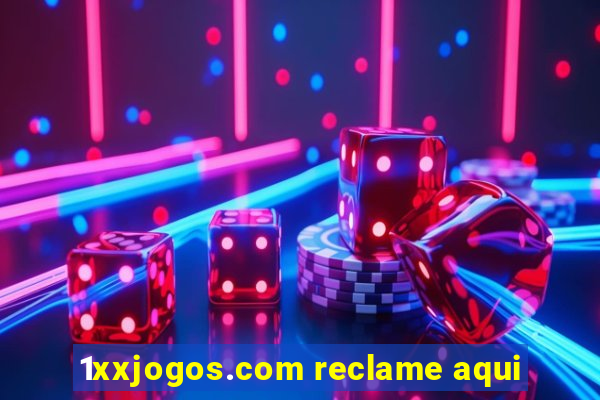 1xxjogos.com reclame aqui