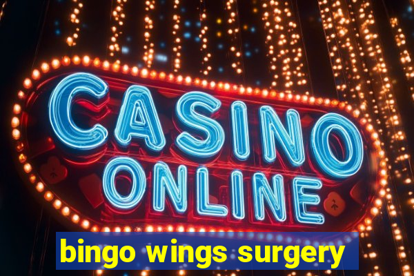 bingo wings surgery