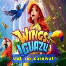 slot rio carnival paga mesmo