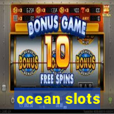 ocean slots