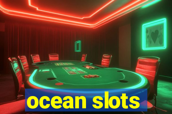 ocean slots