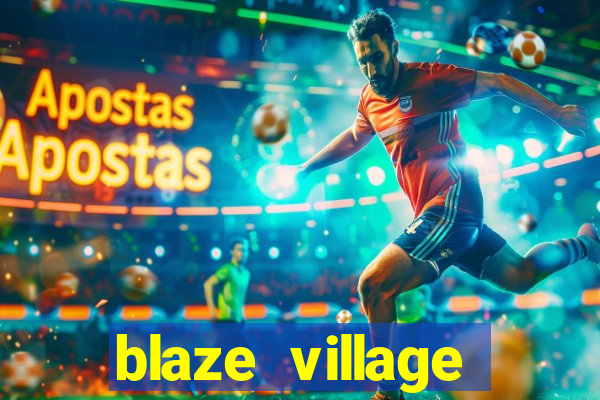 blaze village private server codes