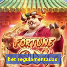 bet regulamentadas