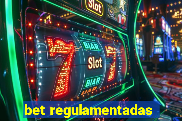 bet regulamentadas