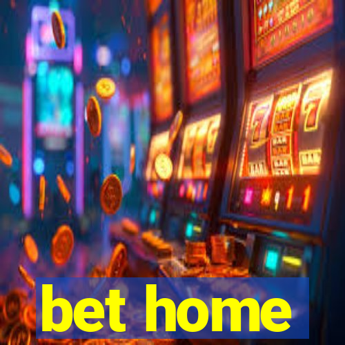 bet home