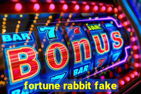 fortune rabbit fake