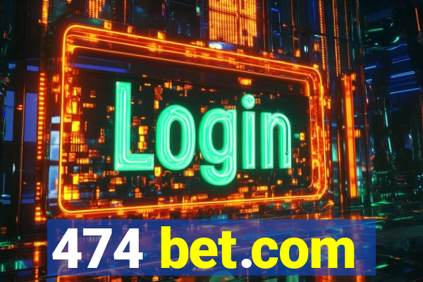 474 bet.com