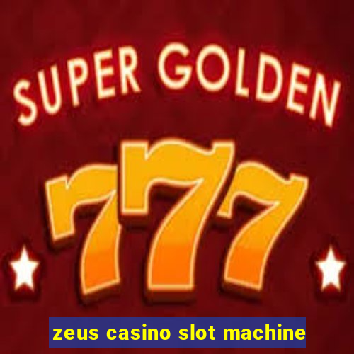 zeus casino slot machine