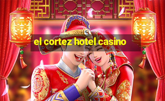 el cortez hotel casino