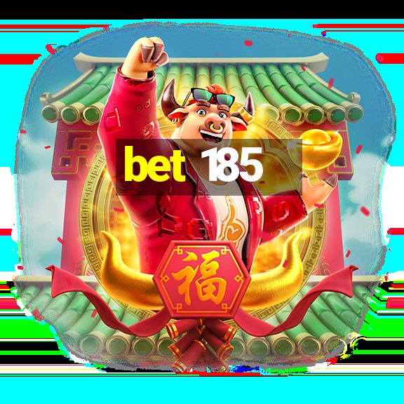 bet 185