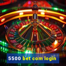 5500 bet com login