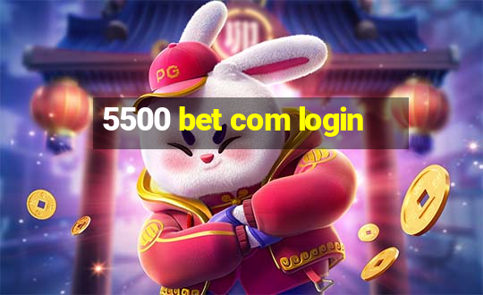 5500 bet com login