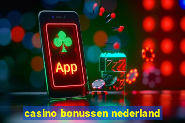 casino bonussen nederland