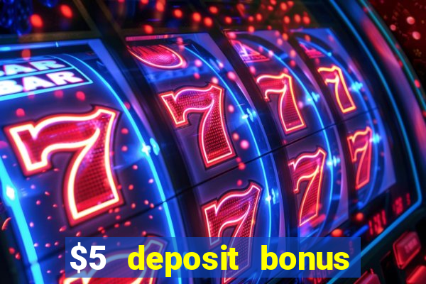 $5 deposit bonus casino nz