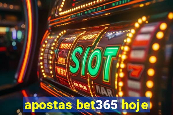 apostas bet365 hoje