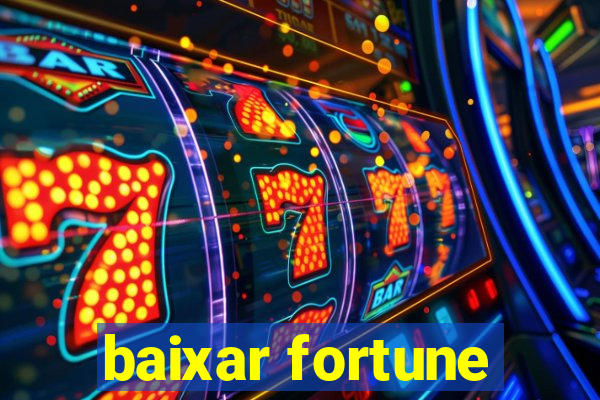 baixar fortune