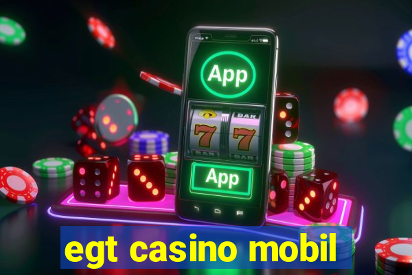 egt casino mobil