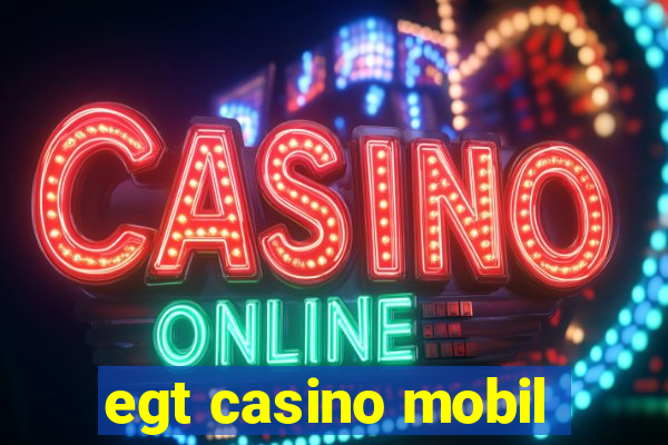 egt casino mobil