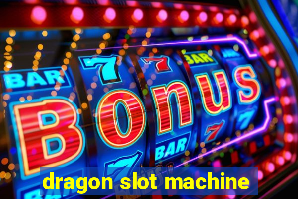 dragon slot machine