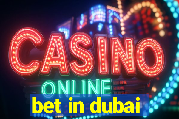 bet in dubai