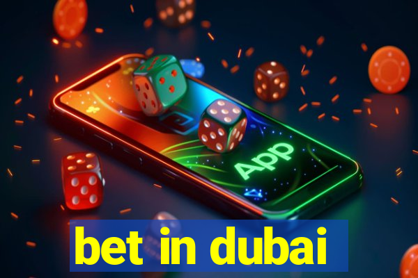 bet in dubai