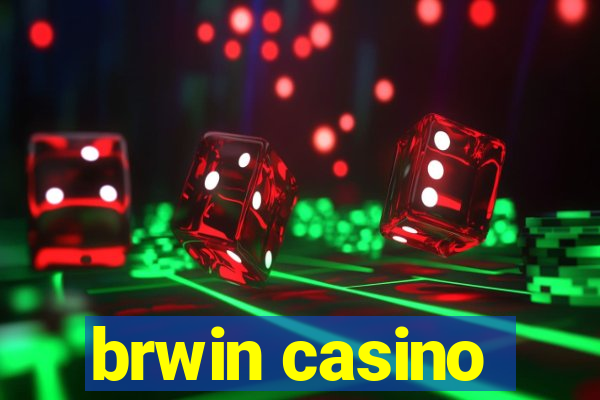 brwin casino