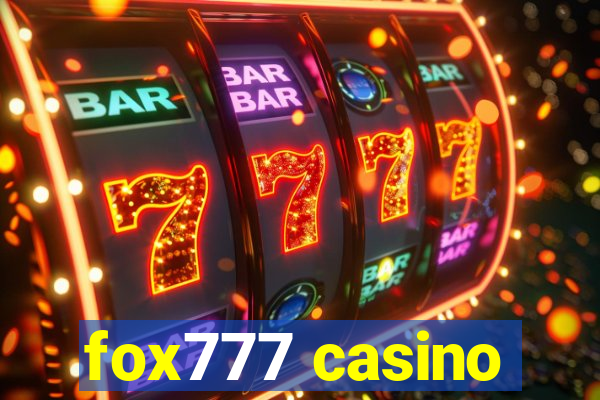 fox777 casino