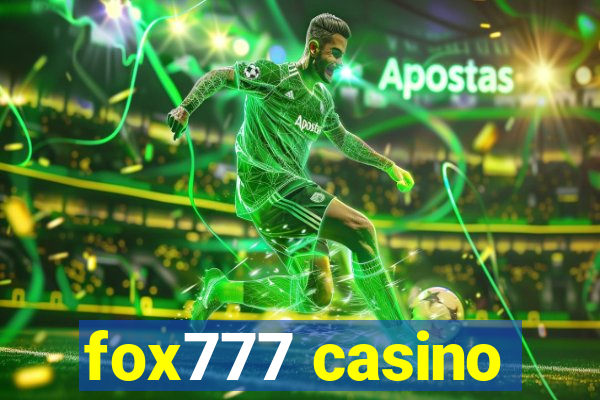 fox777 casino