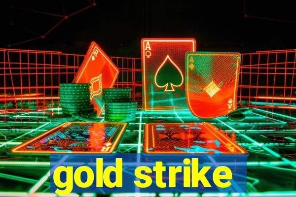 gold strike