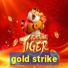 gold strike