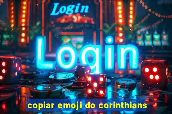 copiar emoji do corinthians