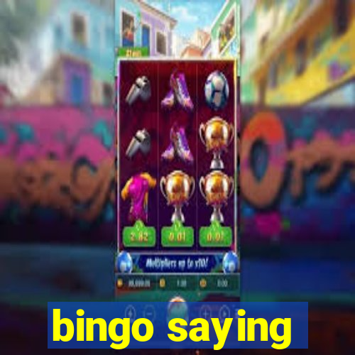 bingo saying