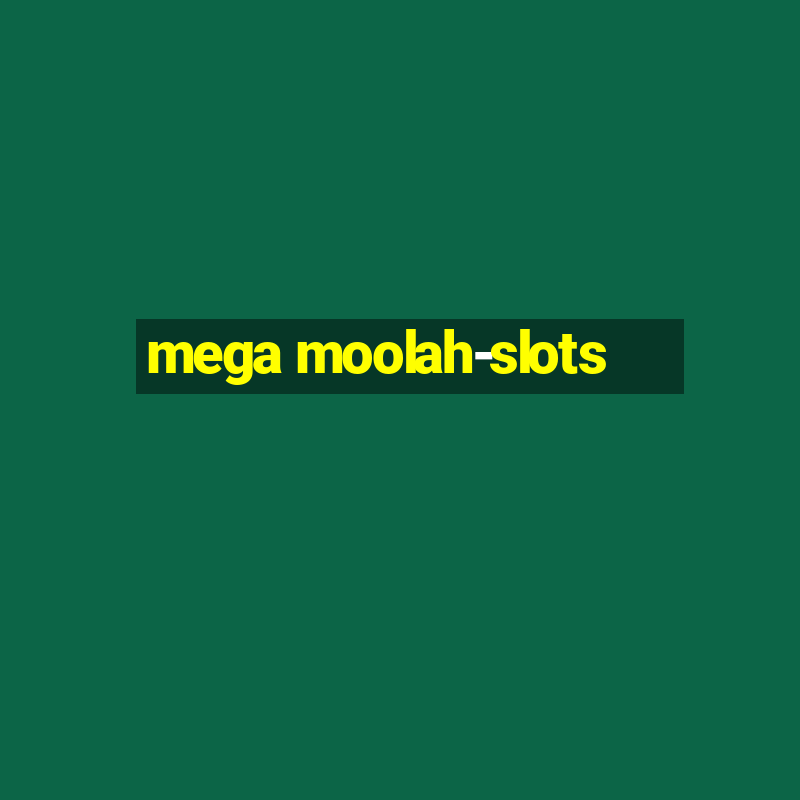 mega moolah-slots