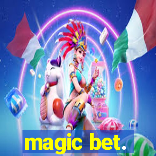 magic bet.