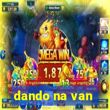 dando na van