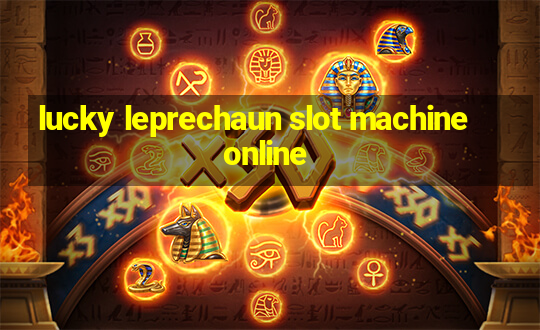 lucky leprechaun slot machine online