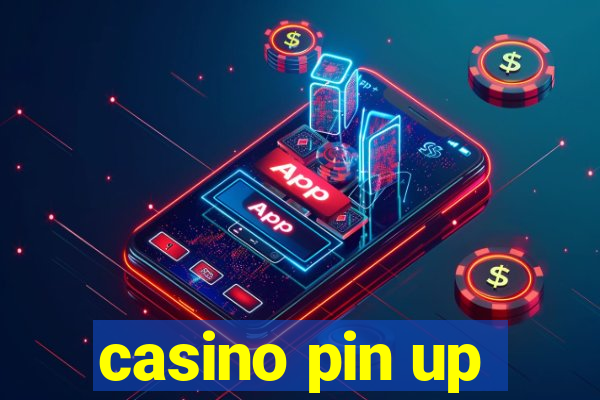 casino pin up