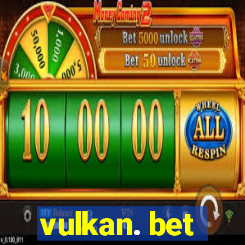 vulkan. bet