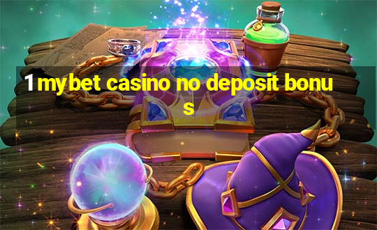 1 mybet casino no deposit bonus