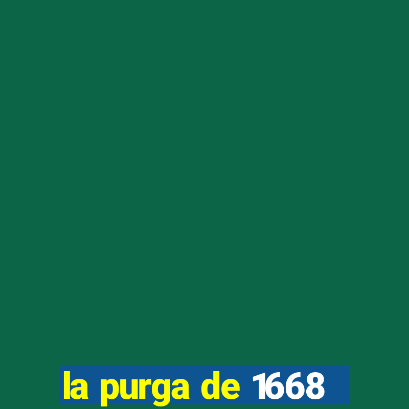 la purga de 1668