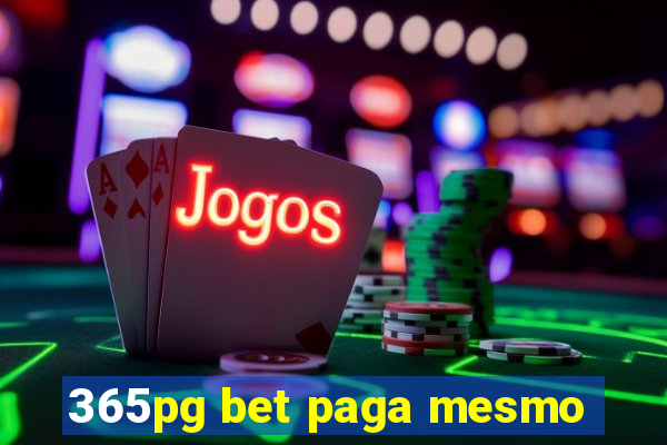 365pg bet paga mesmo