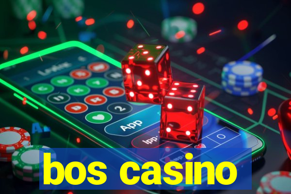 bos casino