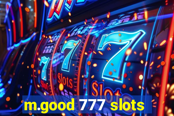 m.good 777 slots