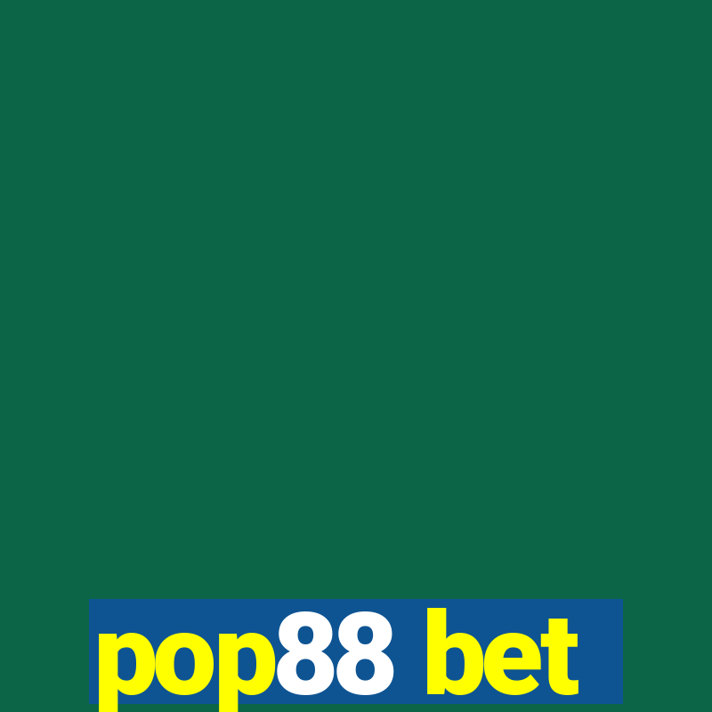 pop88 bet