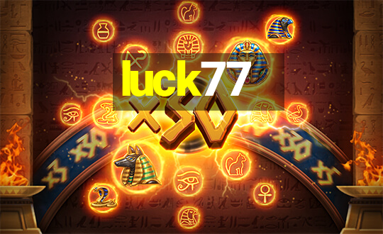 luck77