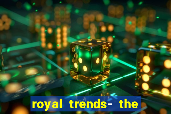 royal trends- the phone store