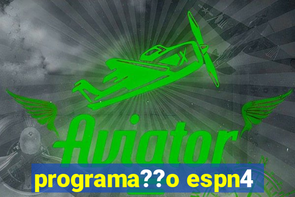 programa??o espn4