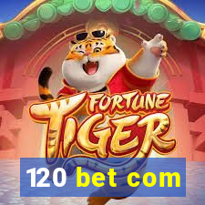 120 bet com